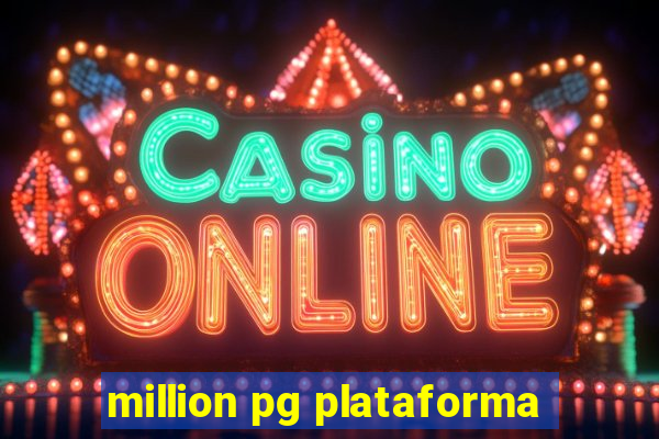 million pg plataforma